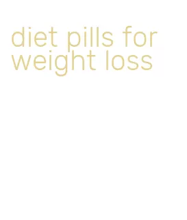 diet pills for weight loss