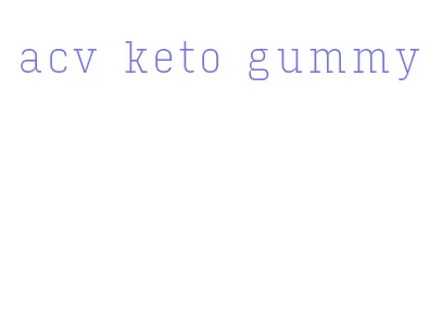 acv keto gummy