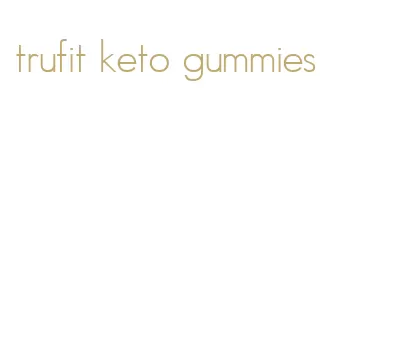 trufit keto gummies