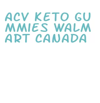acv keto gummies walmart canada