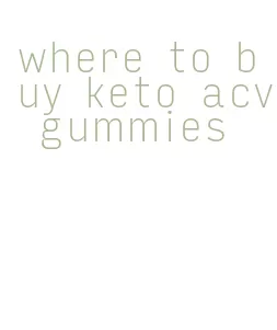 where to buy keto acv gummies