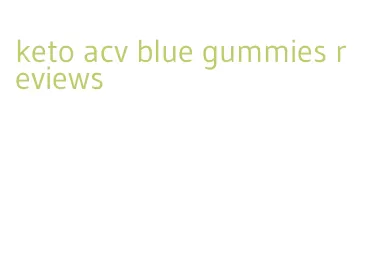 keto acv blue gummies reviews