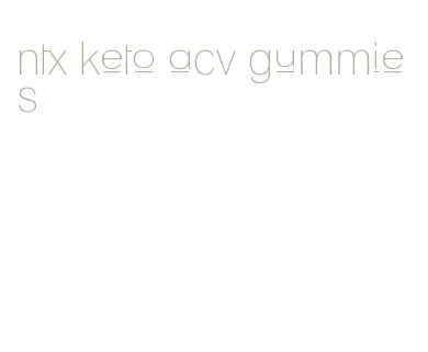 ntx keto acv gummies