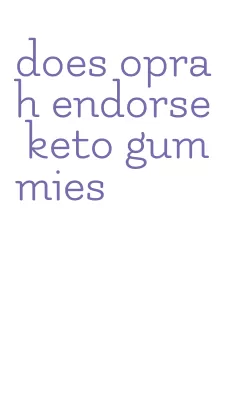 does oprah endorse keto gummies