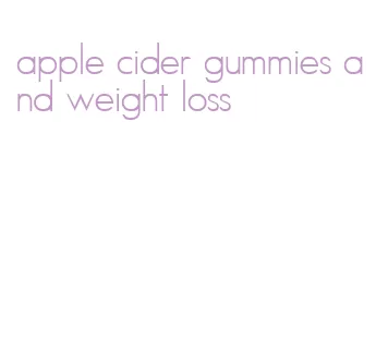 apple cider gummies and weight loss