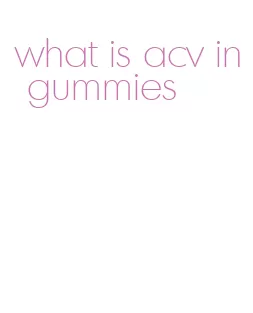 what is acv in gummies