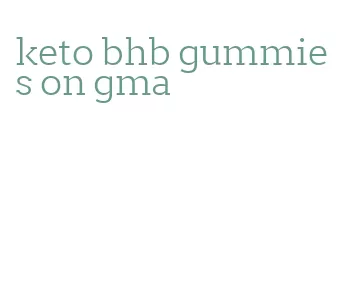 keto bhb gummies on gma