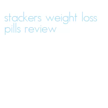 stackers weight loss pills review