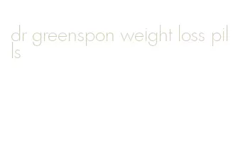 dr greenspon weight loss pills