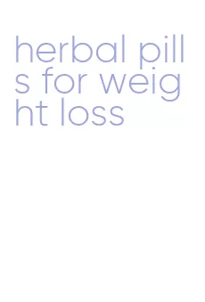 herbal pills for weight loss