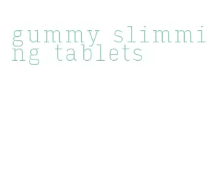 gummy slimming tablets