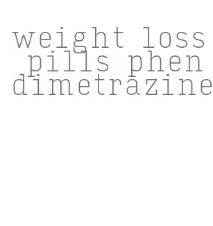 weight loss pills phendimetrazine