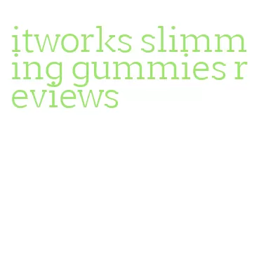 itworks slimming gummies reviews