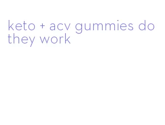 keto + acv gummies do they work