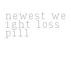 newest weight loss pill