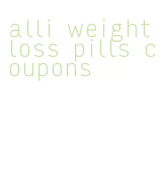 alli weight loss pills coupons