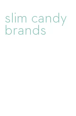 slim candy brands