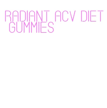radiant acv diet gummies