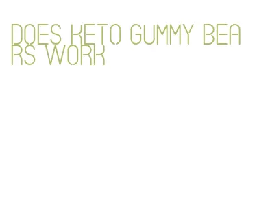does keto gummy bears work