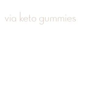 via keto gummies