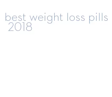 best weight loss pills 2018