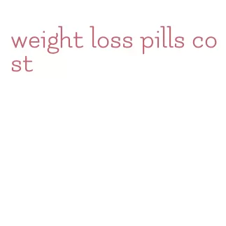 weight loss pills cost