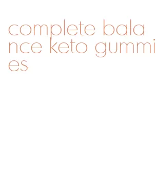 complete balance keto gummies