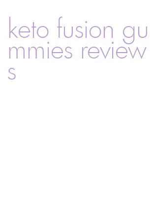 keto fusion gummies reviews