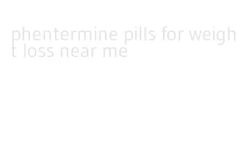 phentermine pills for weight loss near me