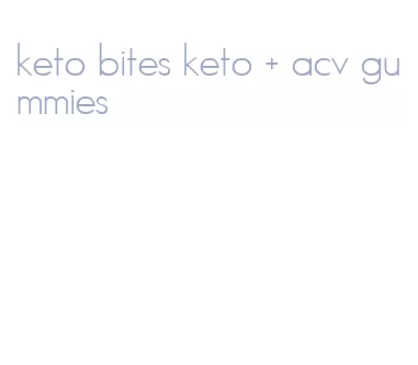 keto bites keto + acv gummies