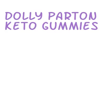 dolly parton keto gummies