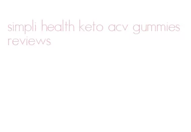 simpli health keto acv gummies reviews