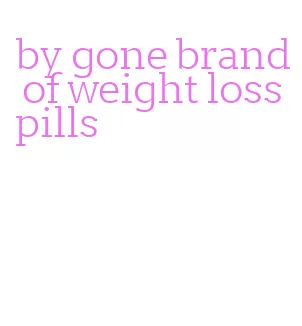 by gone brand of weight loss pills