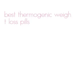 best thermogenic weight loss pills
