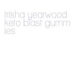 trisha yearwood keto blast gummies