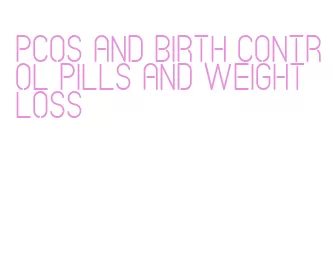 pcos and birth control pills and weight loss