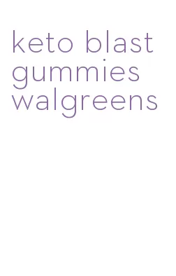 keto blast gummies walgreens