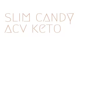 slim candy acv keto