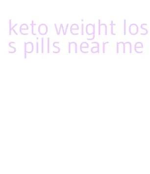 keto weight loss pills near me