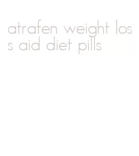 atrafen weight loss aid diet pills