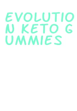 evolution keto gummies