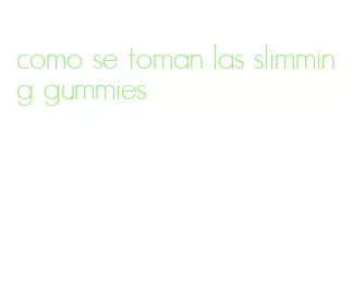 como se toman las slimming gummies