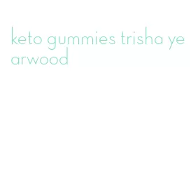 keto gummies trisha yearwood