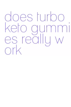 does turbo keto gummies really work