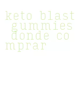 keto blast gummies donde comprar