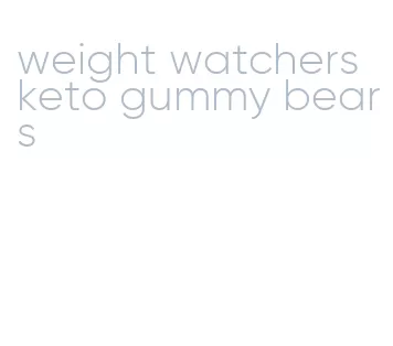 weight watchers keto gummy bears