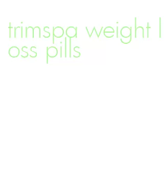 trimspa weight loss pills