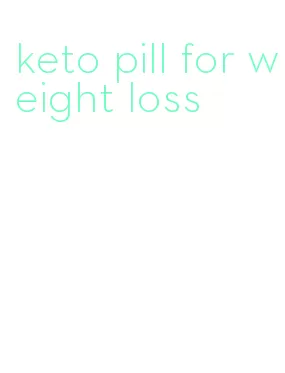 keto pill for weight loss