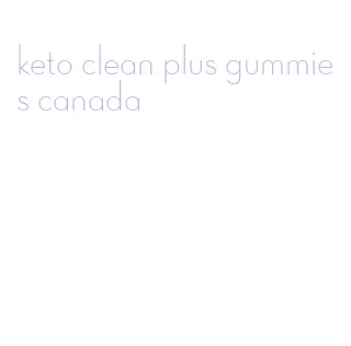 keto clean plus gummies canada