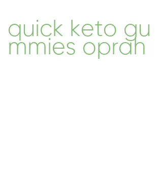 quick keto gummies oprah